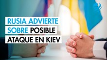 Rusia insta a países extranjeros a evacuar a sus diplomáticos en Kiev ante posible ataque