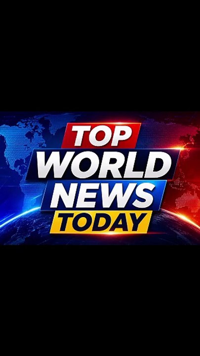 Top World News Headlines Today