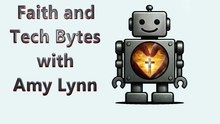 Faith and Tech Bytes with Amy Lynn — Official Trailer