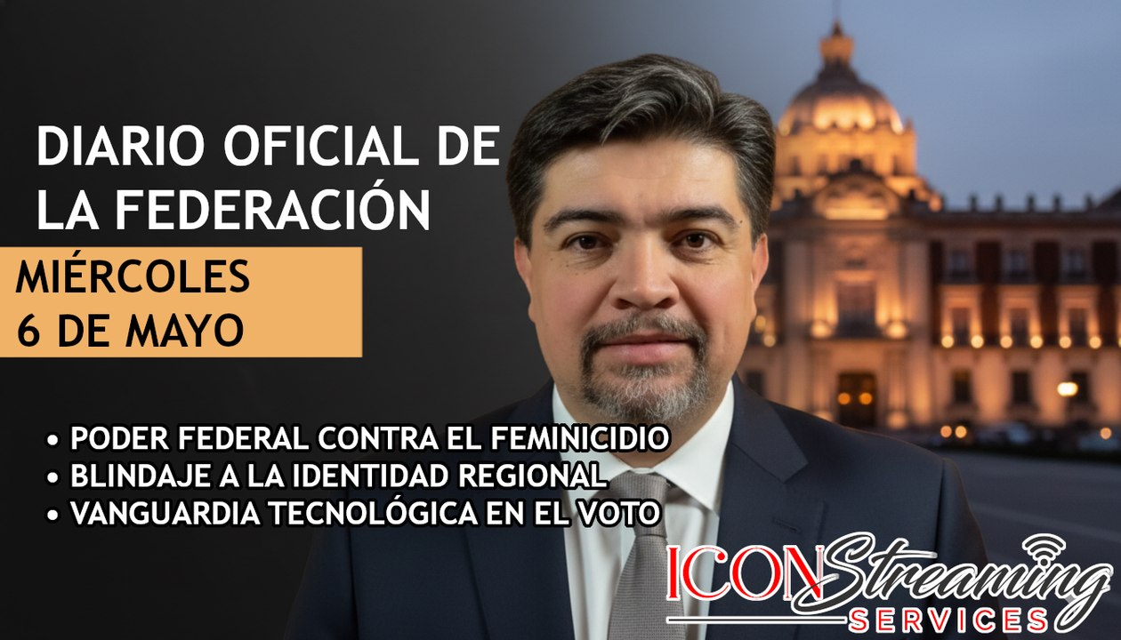 🚨 Reforma Constitucional: Feminicidio | Blindaje al Chilorio | Voto Criptográfico | DOF 06/05/2026