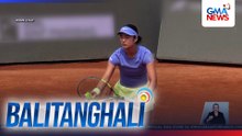 Phl tennis star Alex Eala, nag-advance sa round of 64 ng Italian Open | Balitanghali