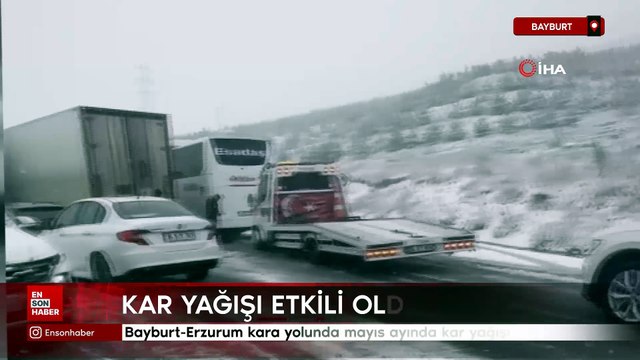 Bayburt-Erzurum kara yolunda mayıs ayında kar yağışı etkili oldu