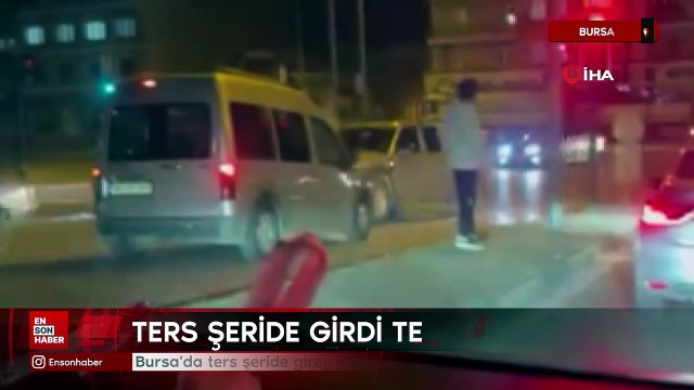 Bursa'da ters şeride giren hafif ticari araç trafiği tehlikeye attı
