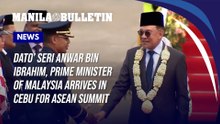 Dato’ Seri Anwar bin Ibrahim, Prime Minister of Malaysia arrives in Cebu for ASEAN Summit