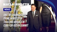 Anutin Charnvirakul, Prime Minister of Thailand arrives in Cebu for ASEAN Summit