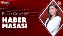 Buket Güler ile Haber Masası (7 Mayıs 2026)