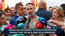 Abascal dice que Sánchez "es capaz de provocar una epidemia" para "que no se hable de su corrupción"