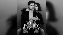 Wild For My Boy Toy