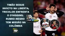 TIMÃO EMPATA NOS ACRÉSCIMOS; SPFC JOGA NO CHILE; MENGÃO PEGA O INDEPENDIENTE MEDELLÍN! | PAN NA ÁREA
