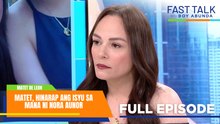 Fast Talk with Boy Abunda: Matet, hinarap ang isyu sa mana ni Nora Aunor (Full Episode 848)