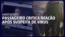 Passageiro diz que tripulação minimizou caso suspeito de hantavírus em navio