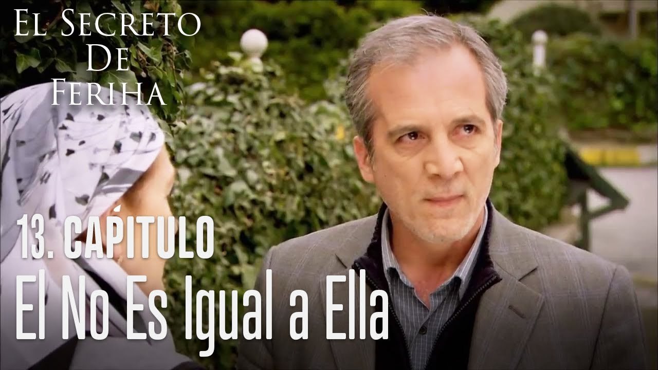 El no es igual a ella - El Secreto De Feriha Capítulo 13