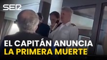 El momento en el que el capitán del crucero con hantavirus informó de la primera muerte a bordo