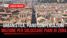 Urbanistica, piano compensazioni mozione per sbloccare i piani di zona