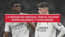 La imagen de Carvajal tras el incidente entre Valverde y Tchouameni