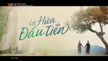 Lời Hứa Đầu Tiên - Tập 7 - HDC Media