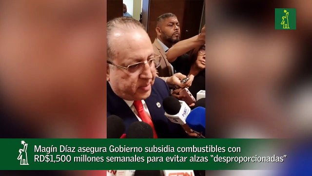 Magín Díaz asegura Gobierno subsidia combustibles con RD$1,500 millones semanales para evitar alzas “desproporcionadas”