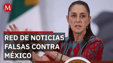 Sheinbaum denuncia red de Argentina y España para atacar a México con "fakes"