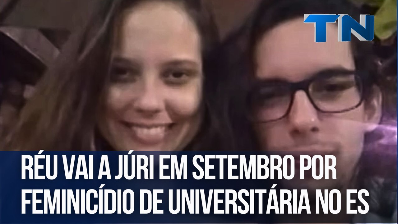 Réu vai a júri em setembro por feminicídio de universitária no ES
