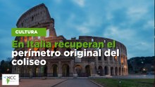 En Italia recuperan el perímetro original del coliseo