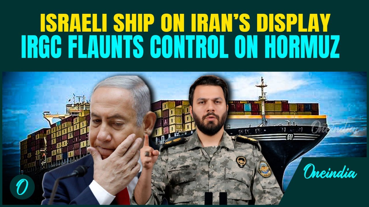 Iran FLAUNTS Seized Israeli Tanker MSC Fransesca on Iranian Coast; Asserts Full Control Over Hormuz