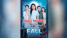 THIS TIME, I WATCHED THEM FALL