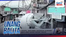 Huli-cam - Poste, natumba matapos sumabit sa mga kable ang isang mixer truck | Unang Balita