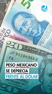 Peso mexicano se deprecia frente al dólar tras recorte de tasa de interés del Banxico