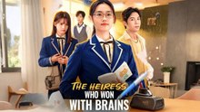 The Heiress Who Won With Brains The Country Scholar Who Conquered the Capital A+ in Everything, Especially Payback – FULL HD MOVIE [Eng Sub]