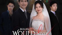 Bullies Would Never Get What They Want #idrama