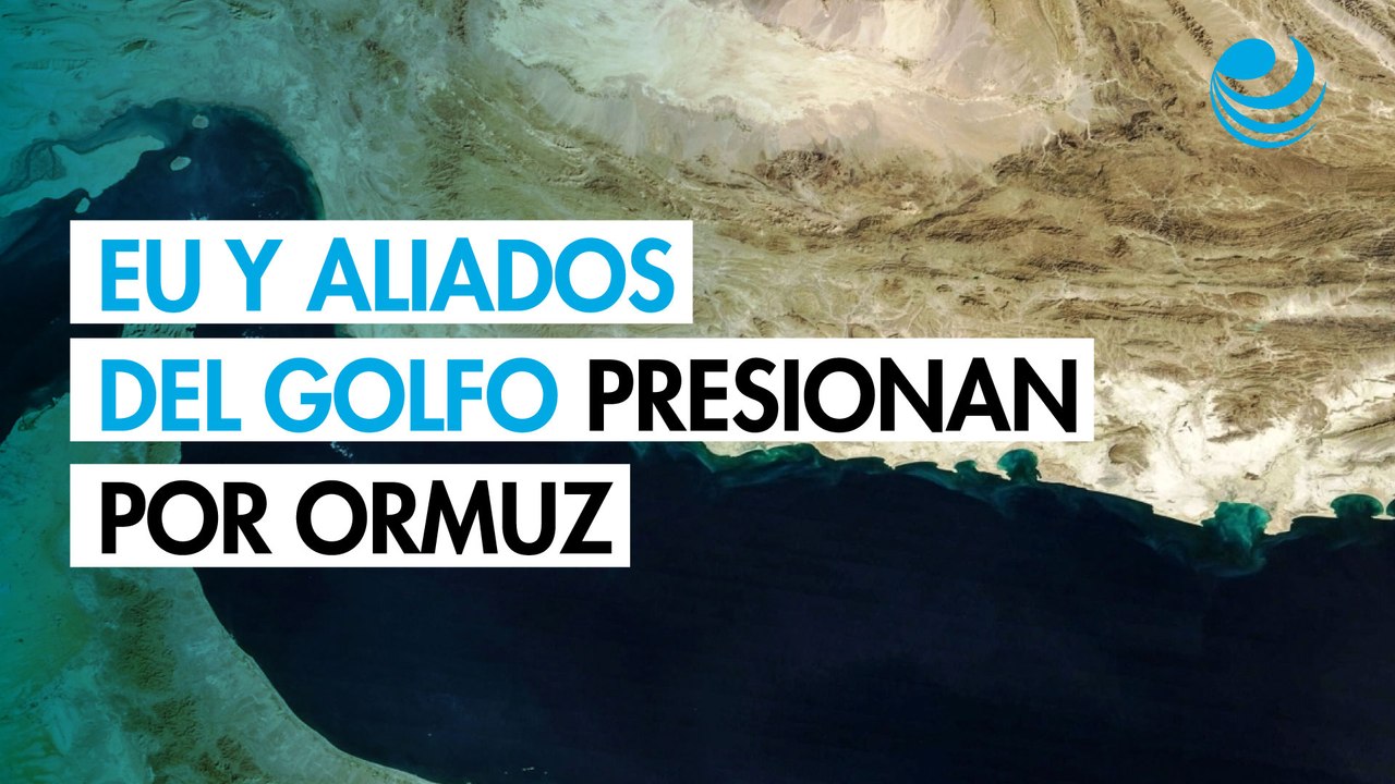 EU y sus aliados del Golfo presionan a la ONU por bloqueo de estrecho de Ormuz