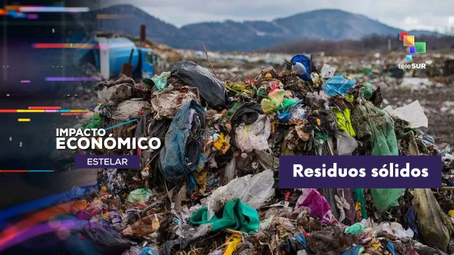 IMPACTO ECONÓMICO ESTELAR | Residuos sólidos: Grandes desafíos de la economía global 07-05-2026