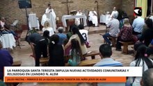 La parroquia Santa Teresita impulsa nuevas actividades comunitarias y religiosas en Leandro N. Alem