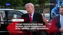 Trump Sebut Iran akan Rasakan Penderitaan Jika Tak Segera Tandatangani Kesepakatan!