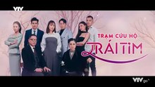 Trạm Cứu Hộ Trái Tim - Tập  11 - HP Media