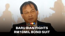 Baru Bian seeks to annul RM10mil bond suit, says court lacks jurisdiction