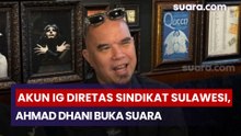 Akun IG Diretas Sindikat Sulawesi hingga Makan Korban, Ahmad Dhani Buka Suara