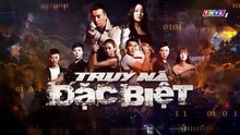 Tập 10 - Truy Nã Đặc Biệt (Lồng tiếng)_DV Diêu Trác Quân, Chu Sở Sở, Văn Mộng Dư, Lôi Hán