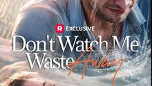 Don't Watch Me Waste Away