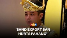 Tengku Hassanal says sand export ban hurting Pahang’s revenue