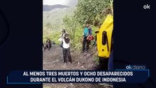Al menos tres muertos y ocho desaparecidos durante el volcán Dukono de Indonesia
