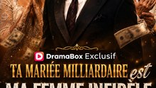 Ta Mariée Milliardaire Est Ma Femme Infidèle en Francais | Drame Romance & Trahison