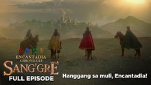 Sang’gre: Hanggang sa muli, Encantadia! (Finale Episode 233 - May 8, 2026) | Encantadia Chronicles