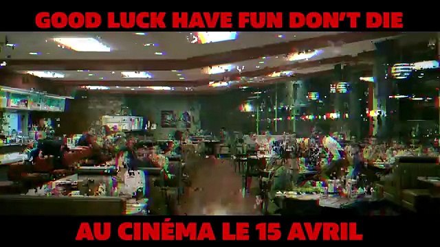 Good Luck, Have Fun, Don't Die Bande-annonce (FR)