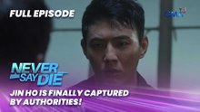 Never Say Die: Jin Ho is finally captured by authorities! (Full Episode 68) May 8, 2026