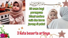 25 Nama Bayi Perempuan Islami Keren Unik Dan Jarang Di Pakai 3 Kata Beserta Artinya yang penuh makna