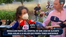 Desalojan parte del hospital de San Juan de Alicante para aislar a la mujer que podría tener hantavirus