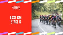 Last Km - Stage 6 | La Vuelta Femenina 26 by Carrefour.es