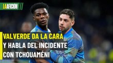 ¿Vestidor roto? Fede Valverde responde al cruce con Tchouaméni
