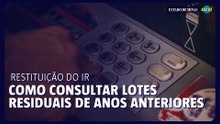 Restituição do IR como consultar lotes residuais de anos anteriores